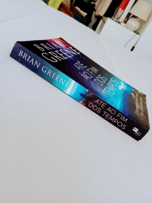 Até ao Fim dos Tempos - Brian Greene