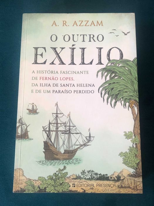 O Outro Exílio - A História Fascinante de Fernão Lopes - A. R. Azzam - LIVRO
