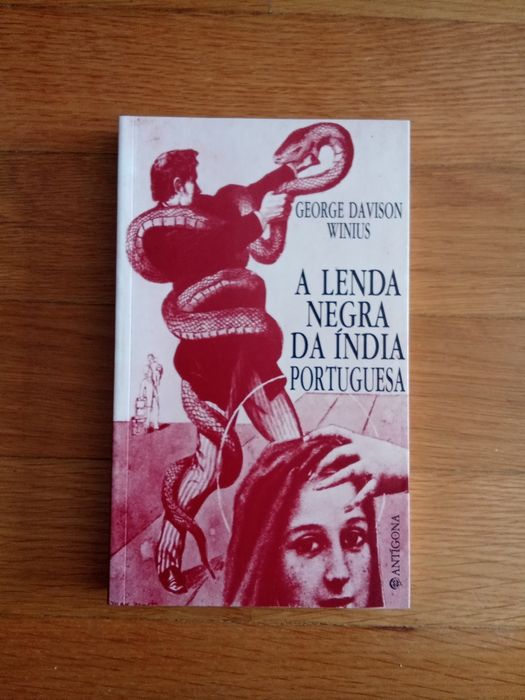 livro - A lenda negra da Índia  portuguesa