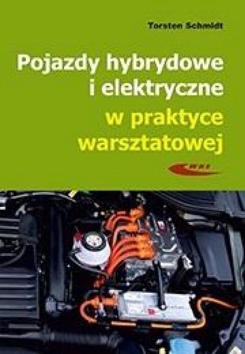 Pojazdy hybrydowe i elektryczne w praktyce Wydawnictwa Komunikacji i
