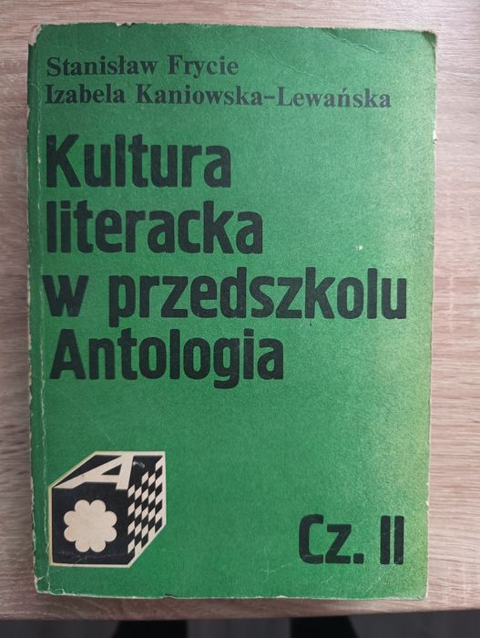 Kultura literacka w przedszkolu. Antologia część II