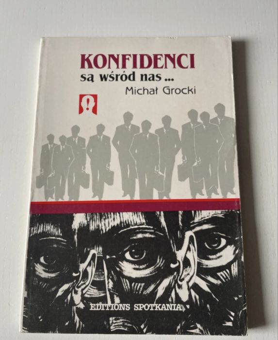 Michał Grocki Konfidenci są wśród nas
