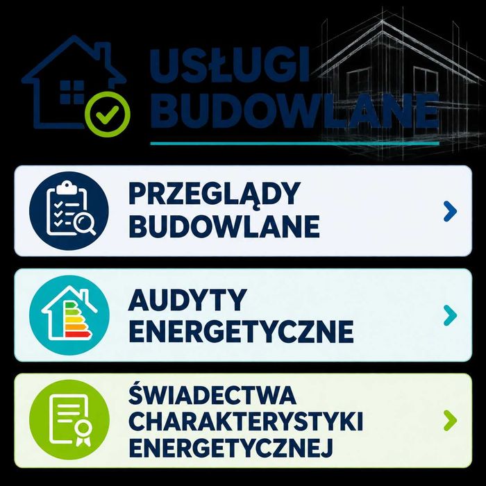 Świadectwo energetyczne, audyt energetyczny. Przeglądy budowlane, kominiarskie, gazowe.