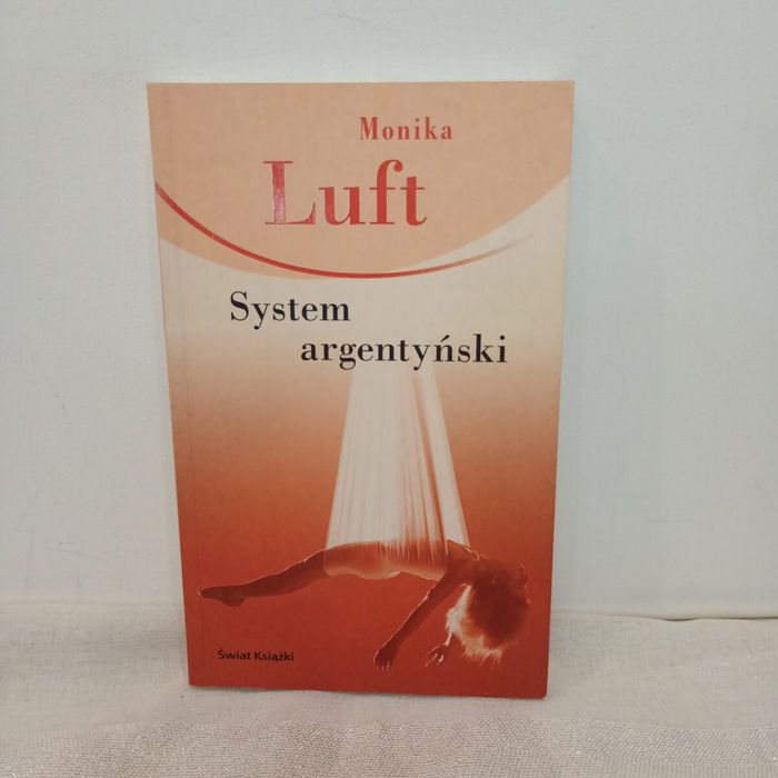 System argentyński. Monika Luft