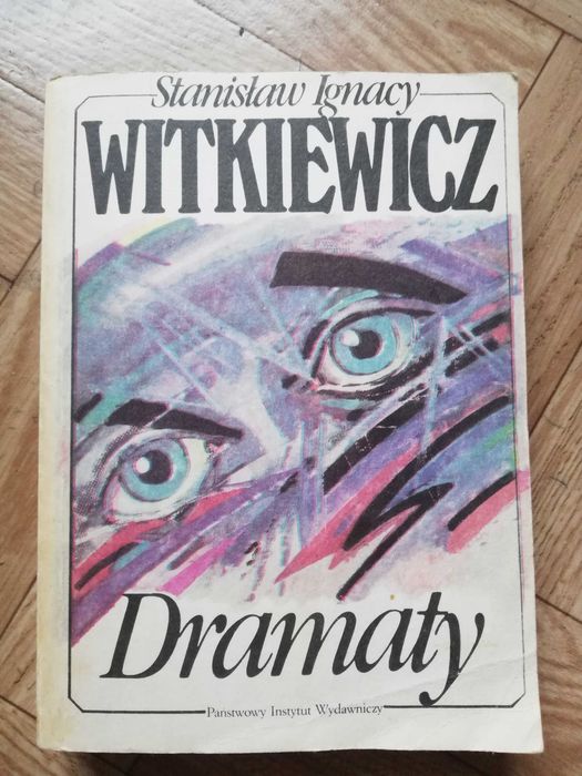 Stanislaw Ignacy Witkiewicz: ,,Dramaty"