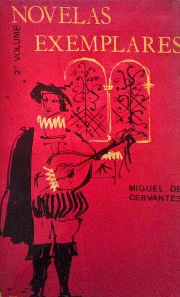 Novelas Exemplares- Miguel de Cervantes - 1º e 2º Vols.
