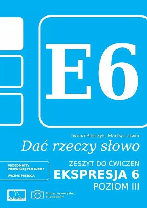 Dać Rzeczy Słowo. Ekspresja 6. Poziom 3. Zeszyt Do Ćwiczeń  Iwona Pietrzyk, Marika Litwin