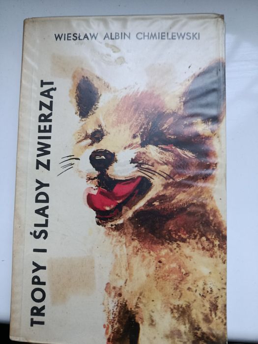 Tropy i ślady zwierząt. 176 str. W.A. Chmielewski