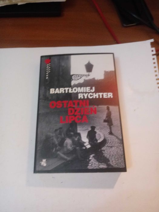Ostatni dzień lipca Bartłomiej Rychter