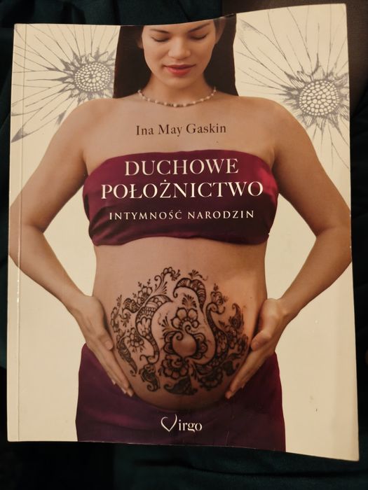 Duchowe Położnictwo Ina May Gaskin NOWA