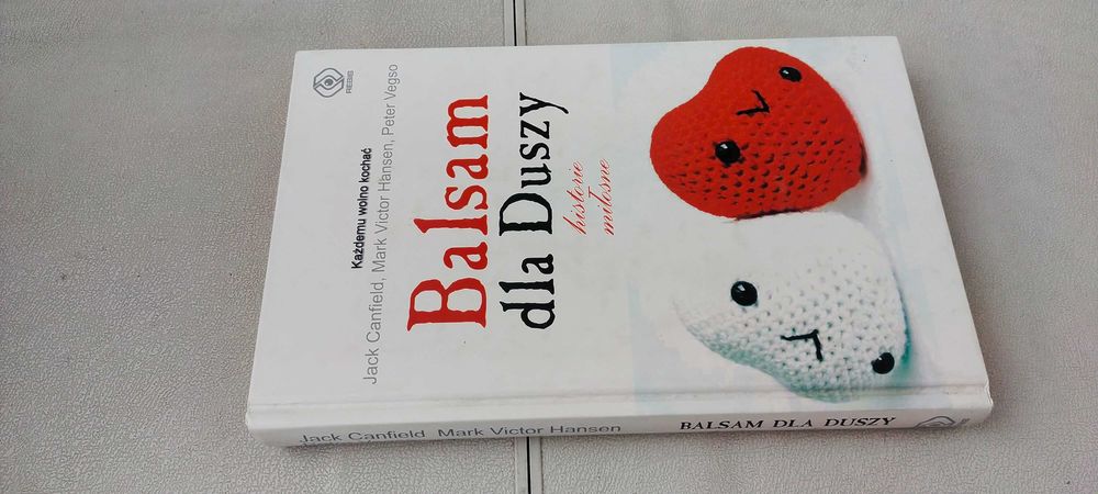 Balsam dla duszy - Jack Canfield, Mark Victor Hanse, Peter Vegso
