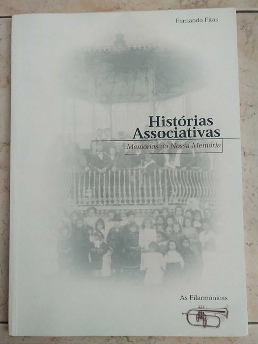 Histórias Associativas - Filarmónicas