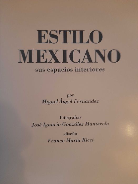 Estilo Mexicano, Miguel Ángel Fernández, Franco Maria Ricci