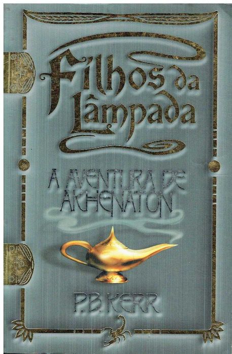 11861

A Aventura de Akhenaton
Filhos da Lâmpada
de P. B. Kerr;
