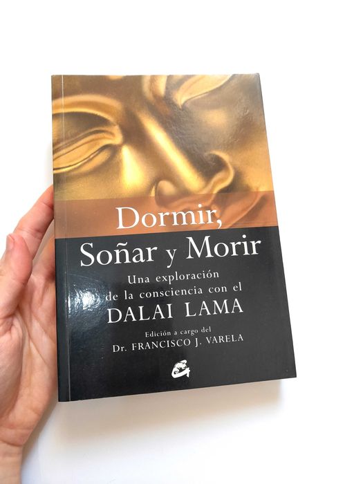 Dormir Sonar Y Morir: Una exploración de la consciencia con Dalai Lama