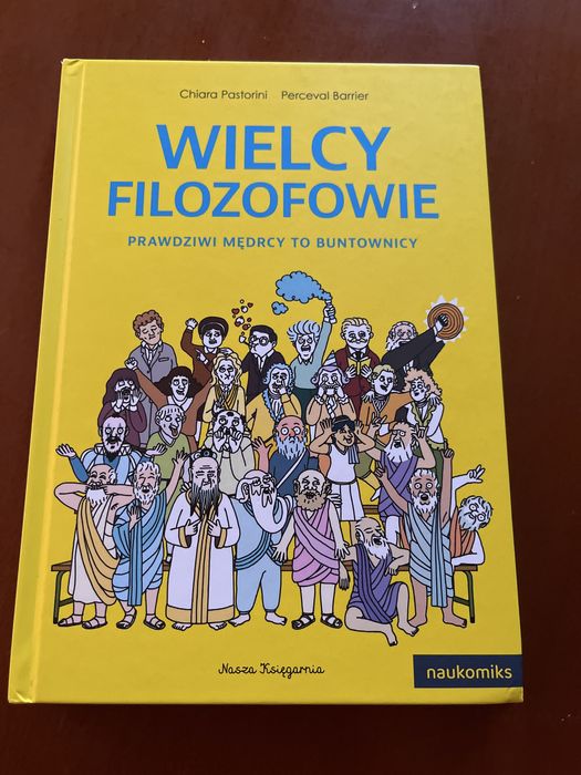 Wielcy filozofowie: prawdziwi mędrcy to buntownicy: naukomiks Chiara Pastorini, Perceval Barrier