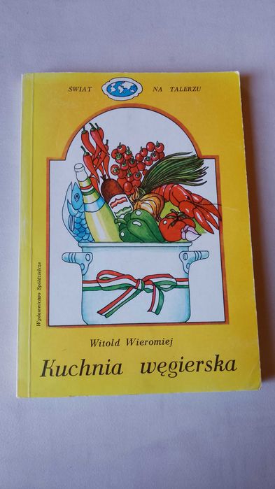 W. Wieromiej "Kuchnia węgierska" 1990