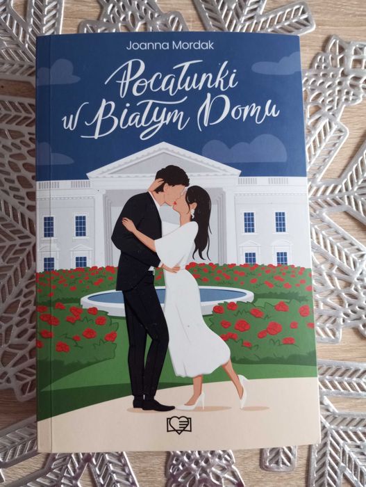 Joanna Mordak Pocałunki w Białym Domu Nowość
