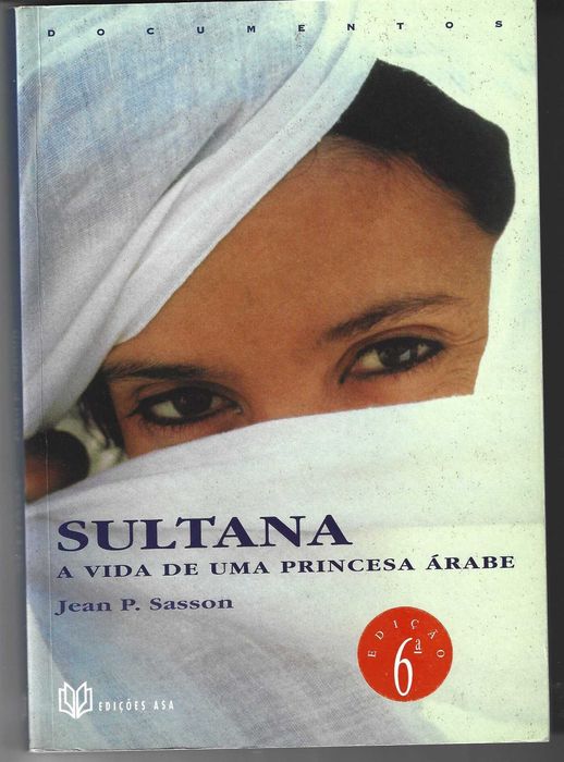 Sultana, A Vida de Uma Princesa Árabe, de Jean P. Sasson