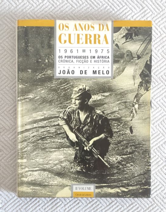 Os Anos da Guerra 1961/1975 Vol. II