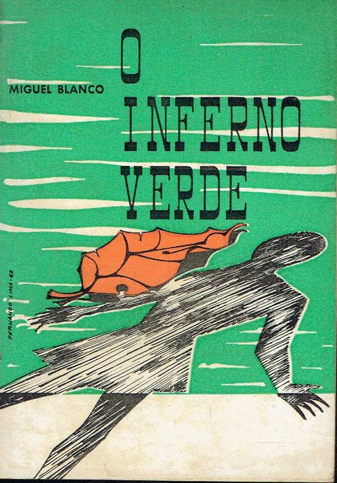 16195

O Inferno Verde
Miguel Blanco