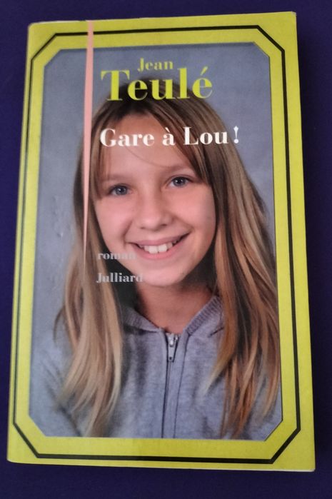 Gare à Lou!: Roman
Julliard
Autor Jean Teulé