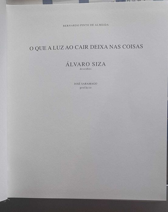 Siza - O que a Luz ao cair deixa nas coisas