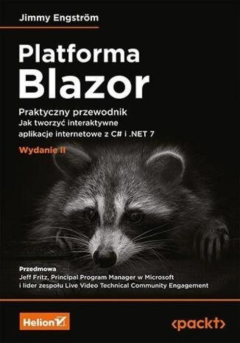 Platforma Blazor. Praktyczny przewodnik w.2 Helion Jimmy Engstrom Rok