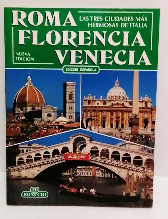 Roma Florencia Venecia - Las Tres Ciudades Más Hermosas de Italia