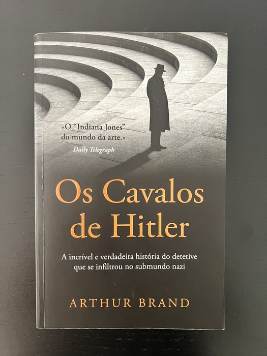 Os Cavalos de Hitler - Arthur Brand