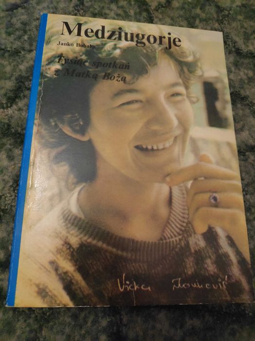 Medziugorje tysiąc spotkań z Matką Bożą Janko Bubalo