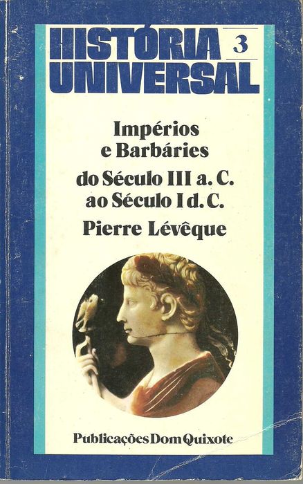 Impérios e barbáries do século III a. C. ao século I d. C.