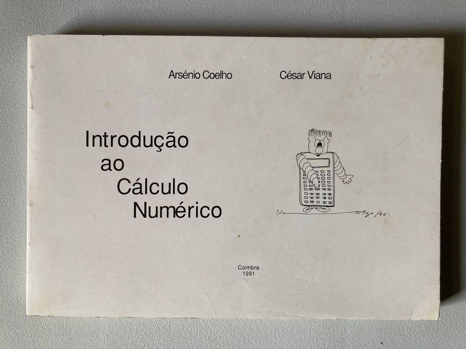 Introdução ao Cálculo Numérico, de Arsénio Coelho e César Viana