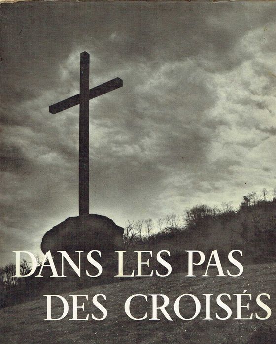 15669

Dans les Pas des Croisés 
Régine Pernoud