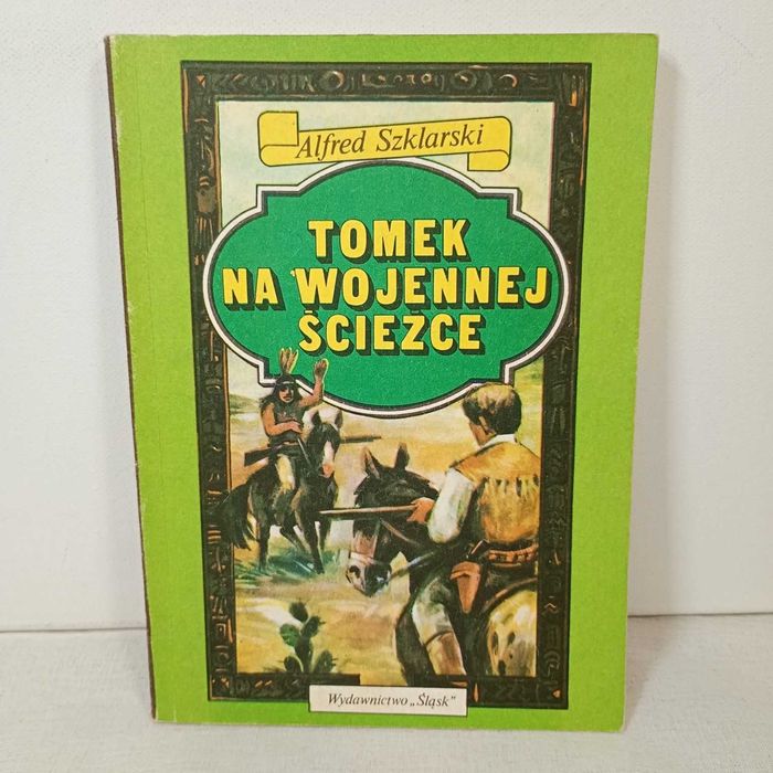 Tomek na wojennej ścieżce. Alfred Szklarski
