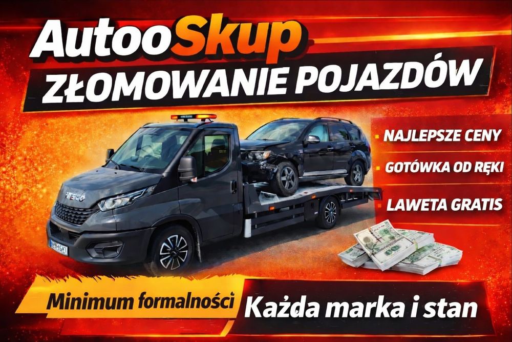 Skup Aut_Każdy Stan_Auto Skup_ Złomowanie Aut_Skup Samochodów_Kasacja Pojazdów_Laweta Gratis_ 24/7