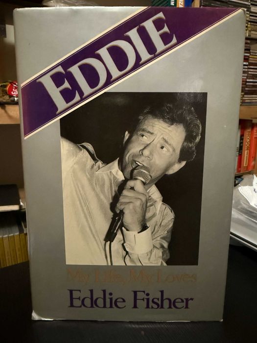 Eddie Fischer – Eddie: My Life, My Loves