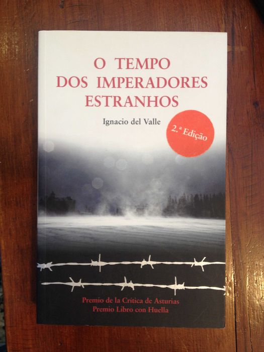 Ignacio del Valle - O tempo dos imperadores estranhos