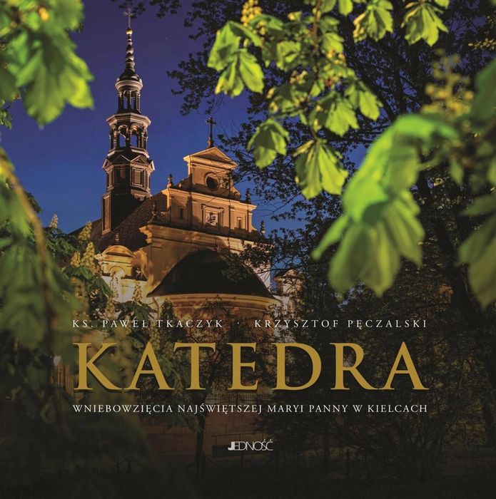 Katedra Wniebowzięcia Najświętszej Maryi Panny Jedność ks. Paweł