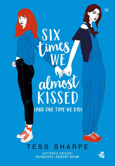 Six times we almost kissed (and one time we did). W.A.B. / GW Foksal. Nowy Produkt