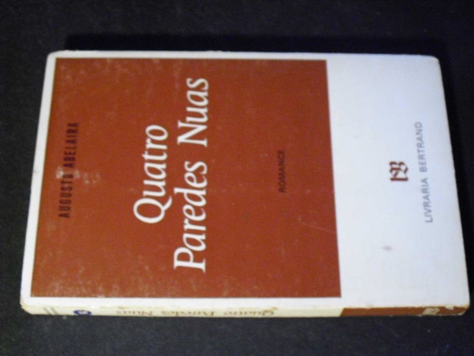 ABELAIRA (AUGUSTO)- QUATRO PAREDES NUAS-1ª Edição