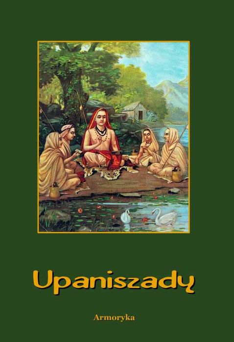 Upaniszady. Kauszithaki, Baszkala, Kena, Mahanarajana, Kathaka i inne