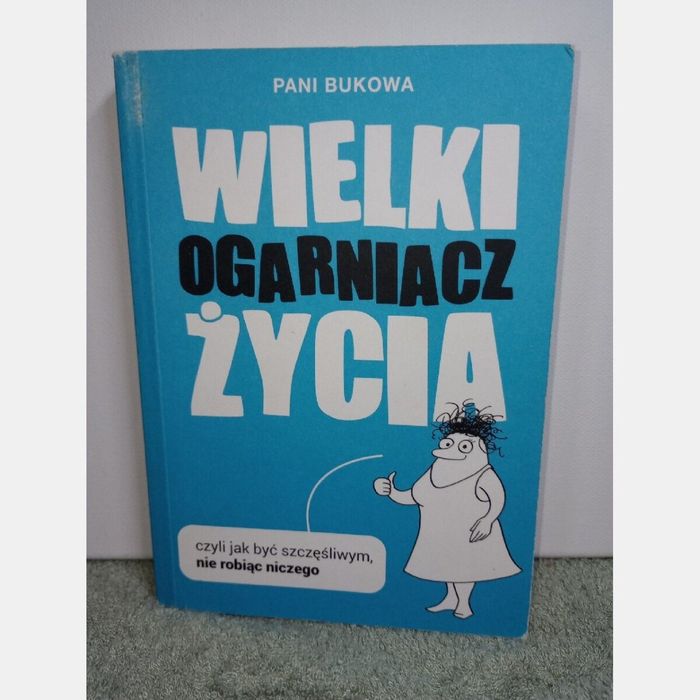 Wielki ogarniacz życia. Pani Bukowa