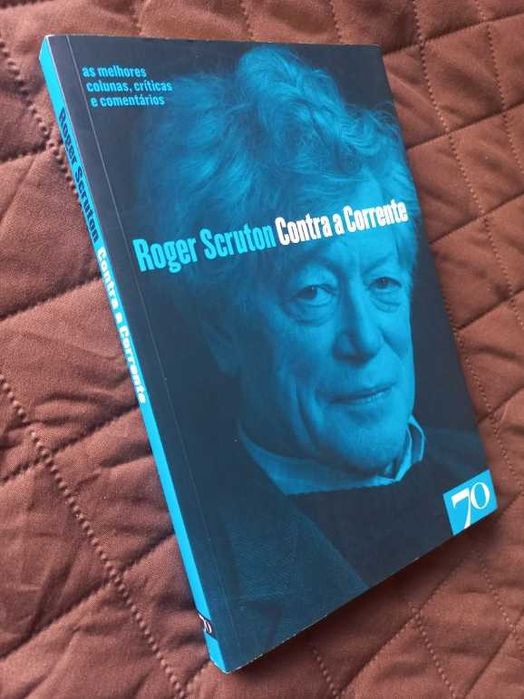 Contra a Corrente - Roger Scruton