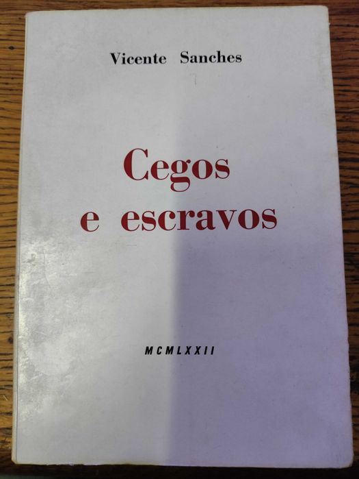 Livro Cegos e Escravos de Vicente Sanches 1972