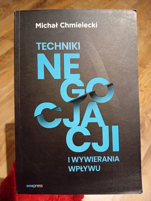 Techniki negocjacji i wywierania wpływu Michał Chmielecki