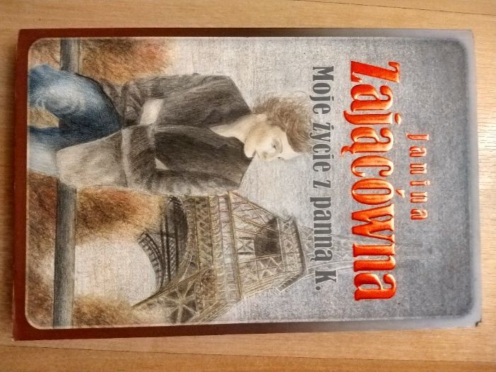 Moje życie z panną K Janina Zającówna