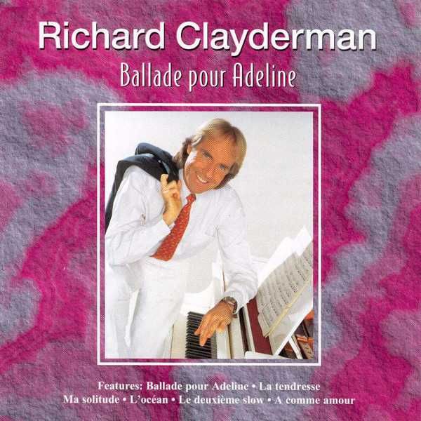 Richard Clayderman - "Ballade Pour Adeline" CD