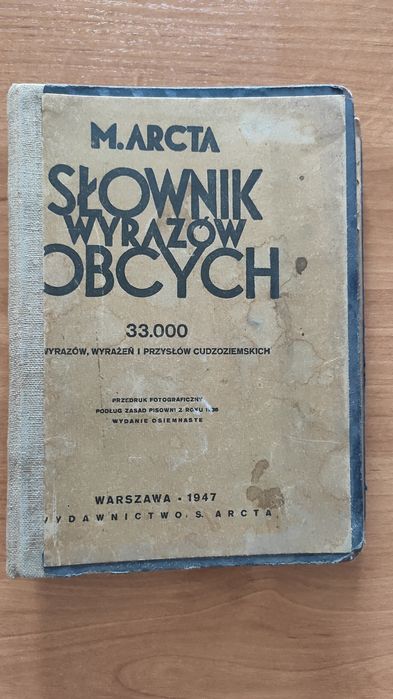 Słownik wyrazów obcych M. Arcta z 1947 roku.