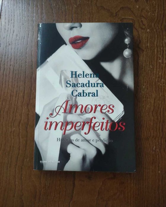 Amores imperfeitos- Helena Sacadura Cabral